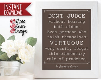 St. Josemaria Escriva - Don't Judge Without Hearing Both Sides - Print - 8 x 10 Inch - Print It Yourself Instant Download Digital