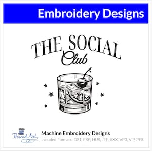 May include: Black and white embroidery design of a cocktail glass with a cherry, ice cubes, and a lemon slice. The text "THE SOCIAL Club" is above the glass. The design is surrounded by small stars.
