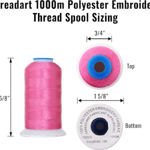 May include: A pink 1000m polyester embroidery thread spool with a blue top and a white label that reads "100% Polyester Embroidery Thread and Fabric Art Supplies Inc. 120D/2 Color No. 136 1000M". The spool is 2 5/8 inches tall and 1 5/8 inches wide.