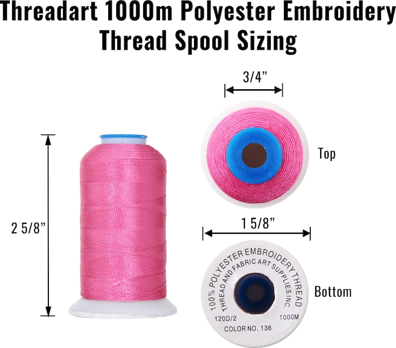 May include: A pink 1000m polyester embroidery thread spool with a blue top and a white label that reads "100% Polyester Embroidery Thread and Fabric Art Supplies Inc. 120D/2 Color No. 136 1000M". The spool is 2 5/8 inches tall and 1 5/8 inches wide.