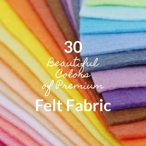 May include: A fan-shaped arrangement of 30 different colors of felt fabric. The text "30 Beautiful Colors of Premium Felt Fabric" is superimposed on the image.