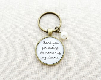 Thank You For Raising The Woman Of My Dreams Keychain with Personalized Bead (Mother In Law Gift, Father In Law Gift, Wedding Gift Ideas)