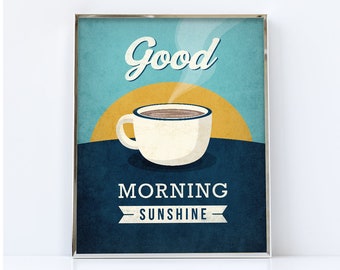 Good morning sunshine print. Digital Download. Blue kitchen print, sunshine poster, good morning print, coffee print, tea print, tea poster