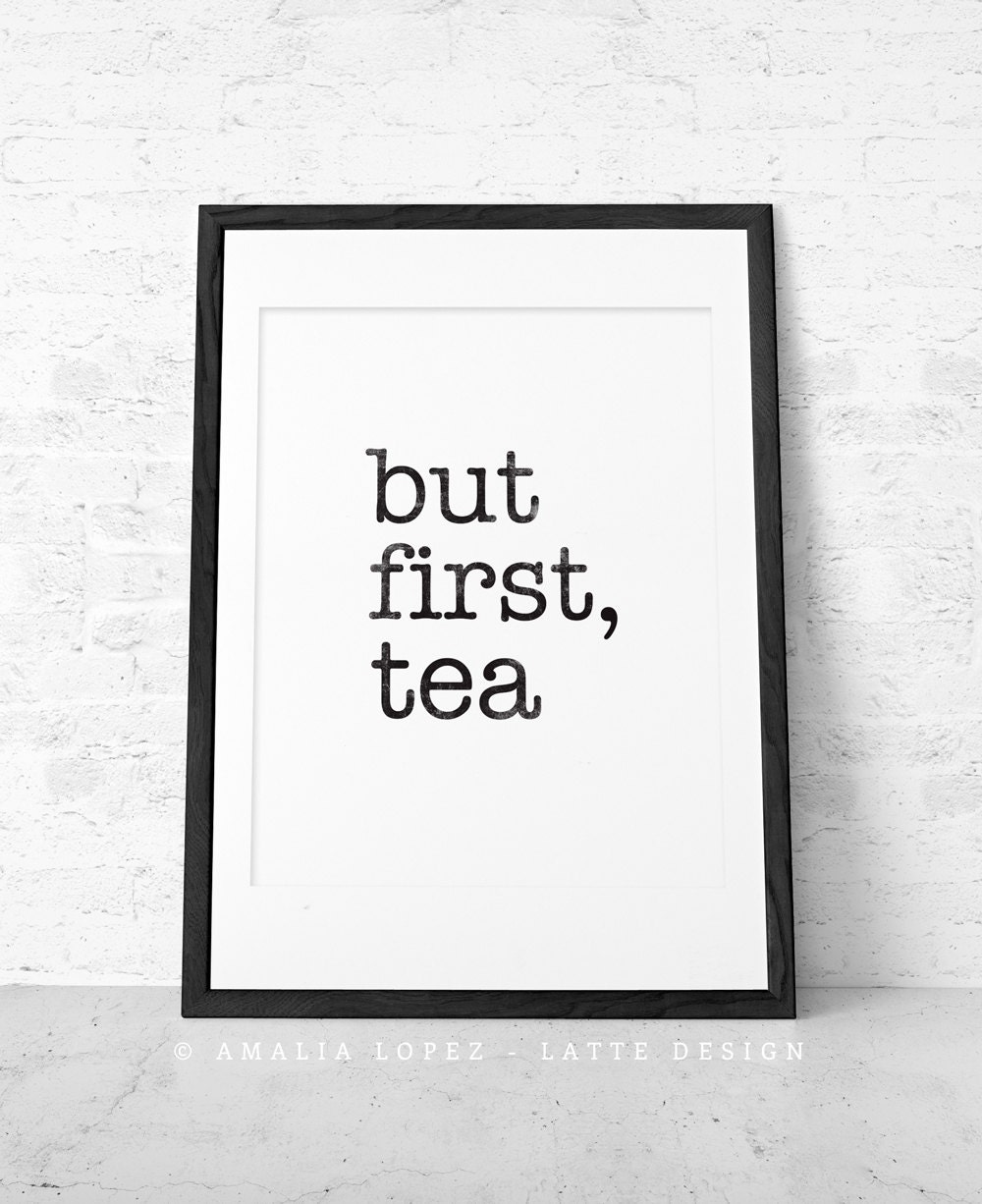 But First Tea. Tea Print Black and White Print Minimal Print Etsy