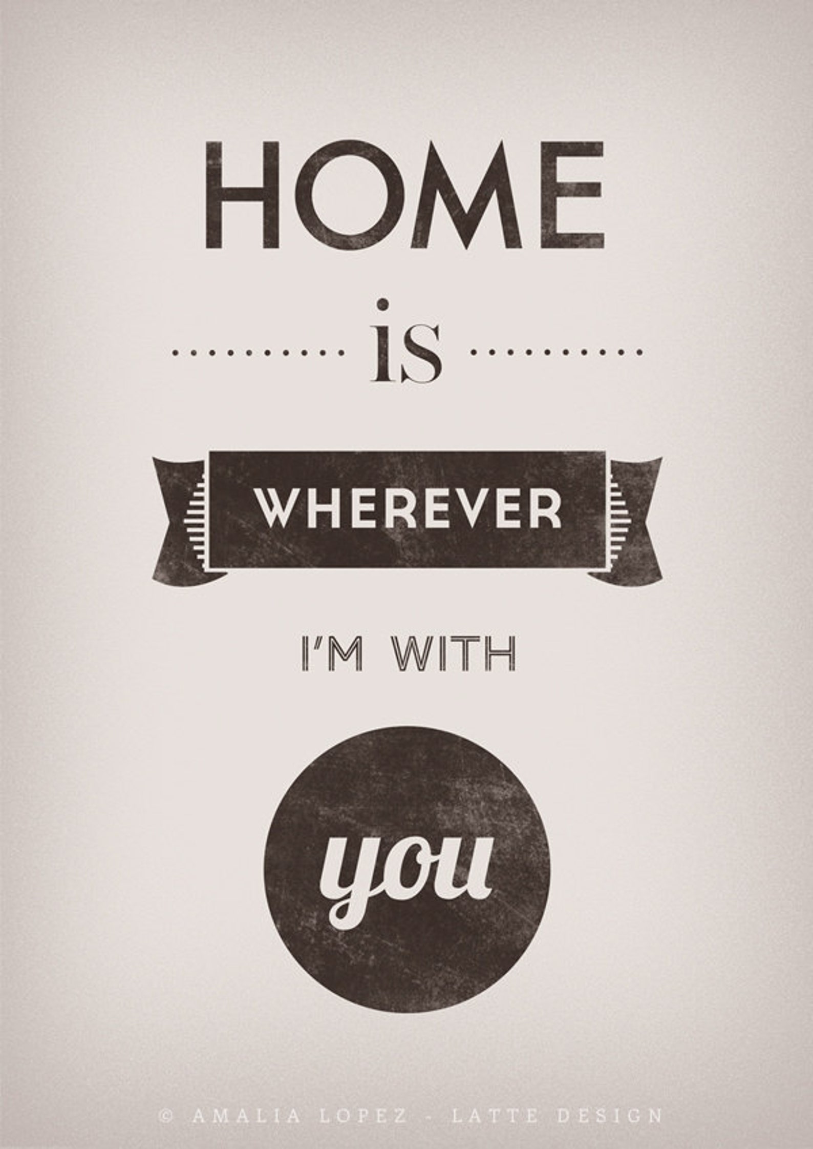 Home is Wherever Im With You. Love Print Quote Print. Etsy