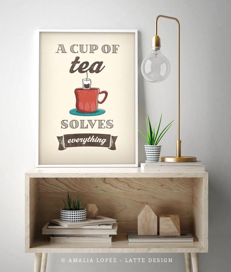 Tea print. Digital download. A cup of tea solves everything. Tea poster, kitchen wall art, retro poster, tea lover gift, tea quote print image 2