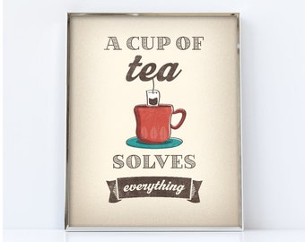 Tea print. Digital download. A cup of tea solves everything. Tea poster, kitchen wall art, retro poster, tea lover gift, tea quote print