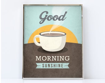 Coffee print. Digital download. "Good morning sunshine" Coffee poster Coffee art, Kitchen art, retro print coffee gift coffee lover gift