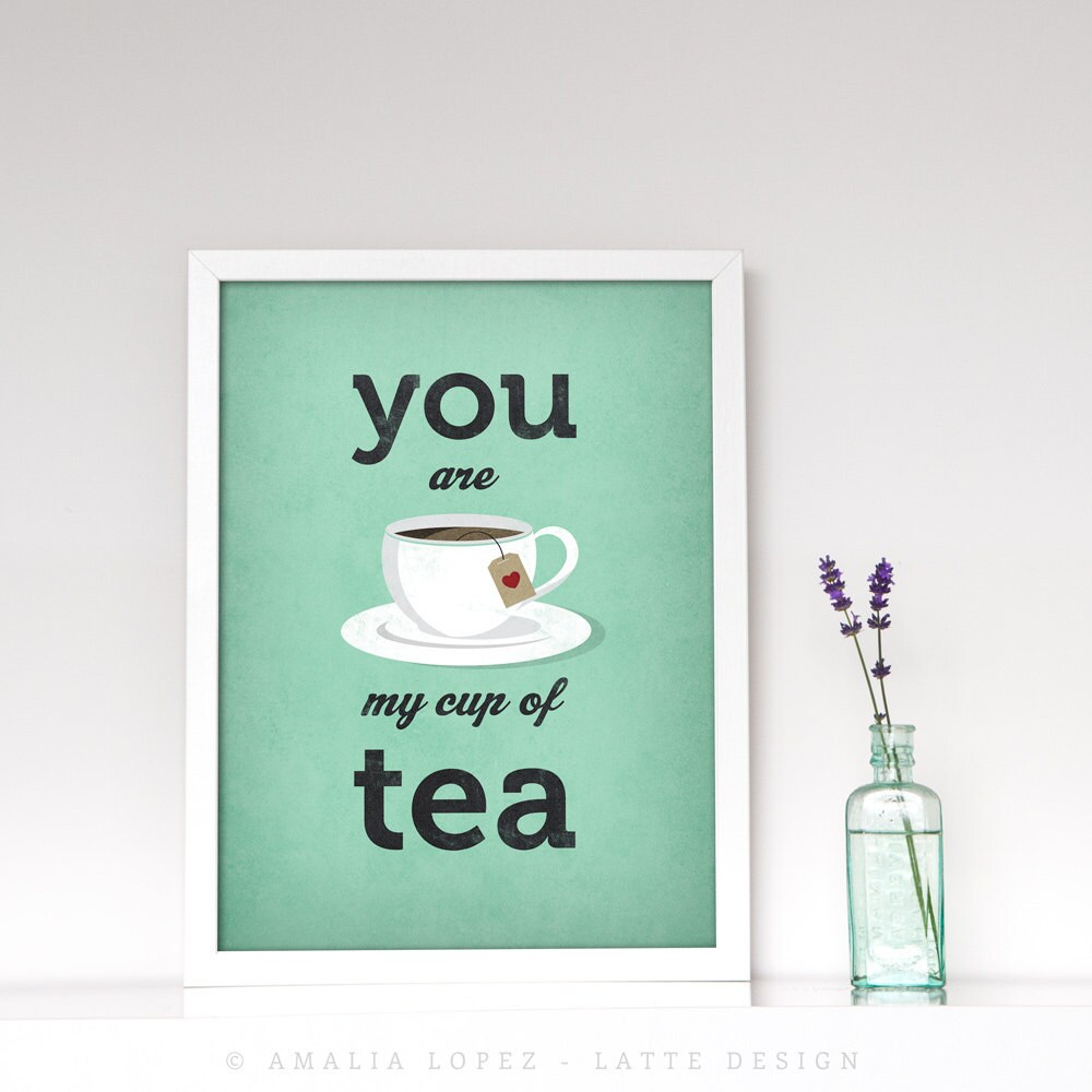 Love Print Tea Print Quote Print Typography Poster Tea Etsy