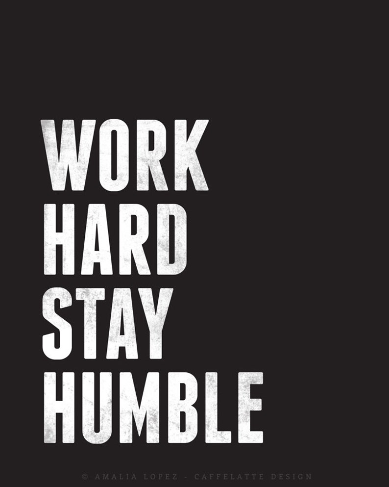 Work hard Stay humble quote print Black and white Minimal | Etsy