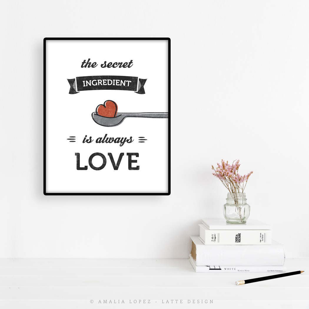 The secret ingredient is always love print. Kitchen art Etsy