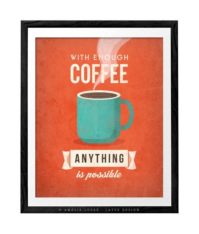 C Quote Of Coffee Art Print Home Decor Wall Art Poster