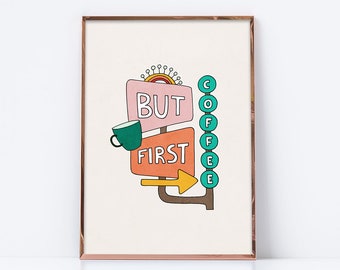 But first coffee print. Digital download. Retro coffee print, retro kitchen wall art, cute kitchen print, pastel colors kitchen art