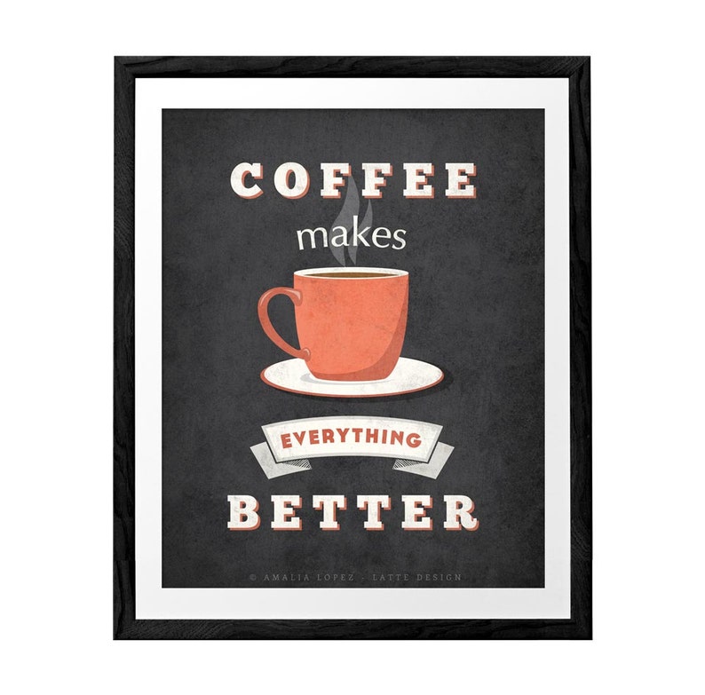 Coffee makes everything better Coffee print mint print retro print typography print Coffee poster Christmas Present for him gift for him