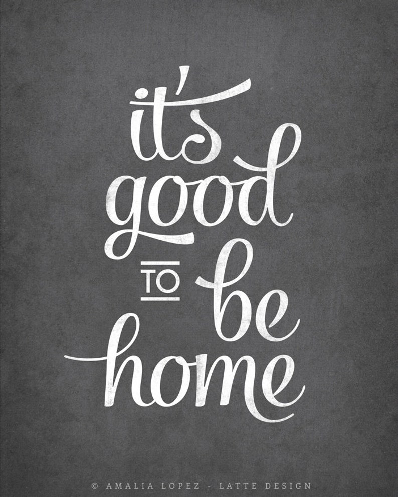 It's good to be home print Typography poster typography Etsy