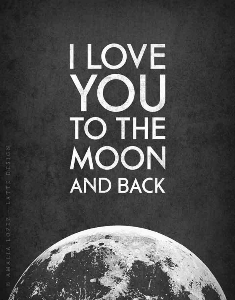 I Love You to the Moon and Back print Valentine/'s print Love poster San Valentine/'s gift Love print Gift for him Valentine/'s poster