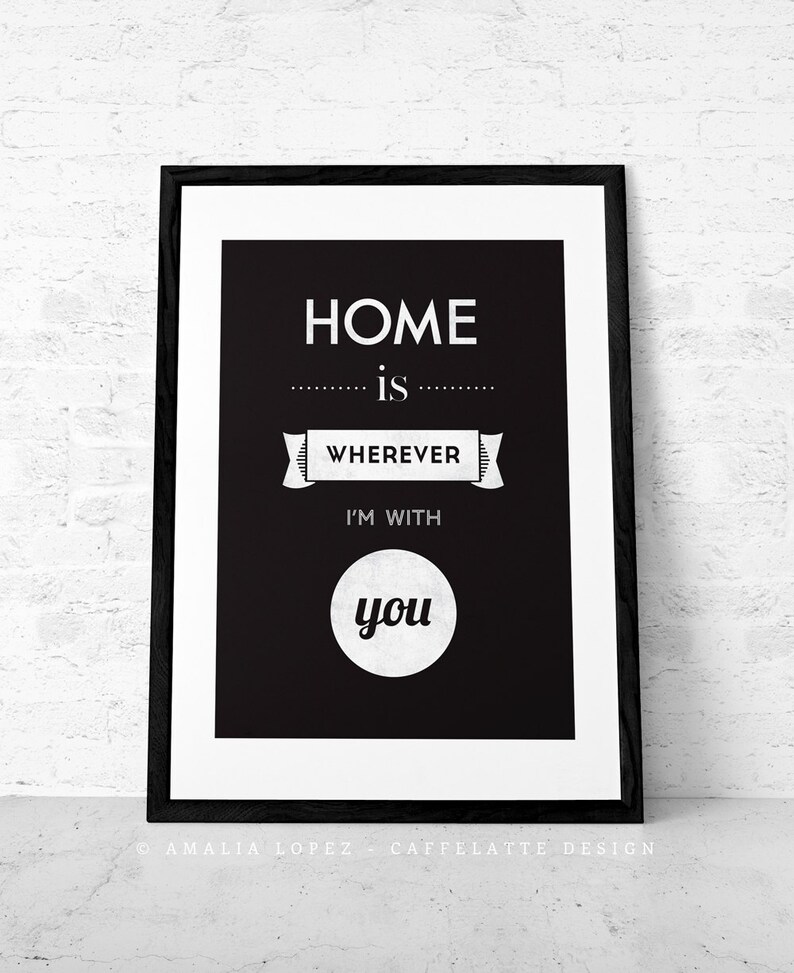 Home is whenever Im with you. Quote print. Typography poster. Etsy