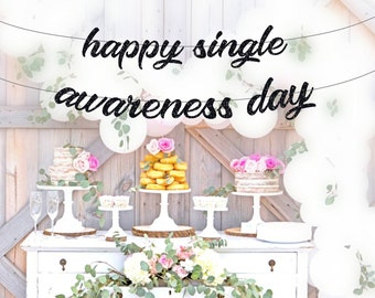 happy single awareness day, single awareness day banner, single awareness party,single awareness banner,anti-valentine's banner,party banner