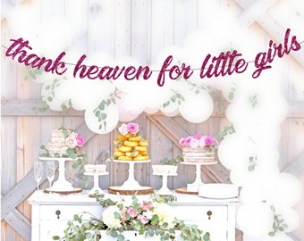 thank heaven for little girls, baby girl shower, girl baby shower, baby shower banner, baby shower sign, baby shower decor, baby shower