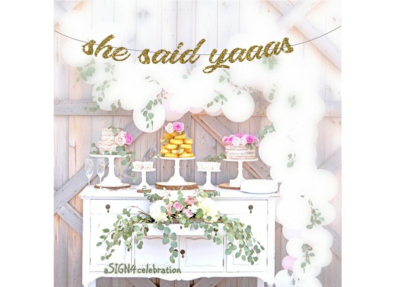 Glitter Banner She said yaaas Bachelorette Party Banner Bridal Shower Banner Bridal Shower Bachelorette Banner Engagement Party Party