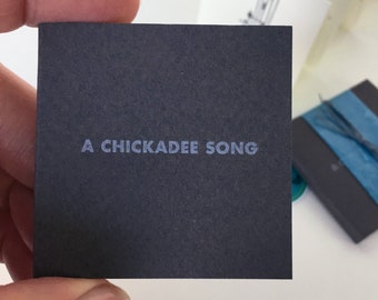 A Chickadee Song, tiny letterpress book