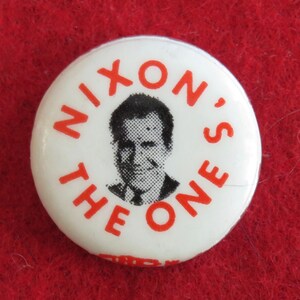 1968 Richard Nixon For President - Nixon&#39;s The One Presidential Campaign Pinback Button