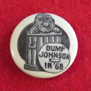 1968 Dump Johnson Anti LBJ Presidential Pinback Button