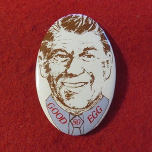 Vintage 1980 Ronald Reagan Good Egg Presidential Campaign Pin Back Button