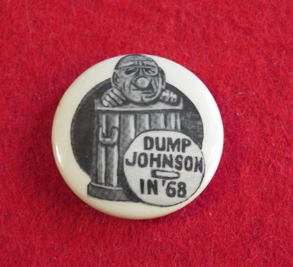 Awesome 1968 Dump Johnson Anti LBJ Presidential Pi