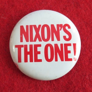 1968 President Richard Nixon - Nixon&#39;s The One Presidential Campaign Pinback Button