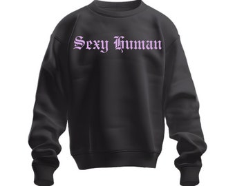 Good Ole Sexy Human Crewneck Sweatshirt