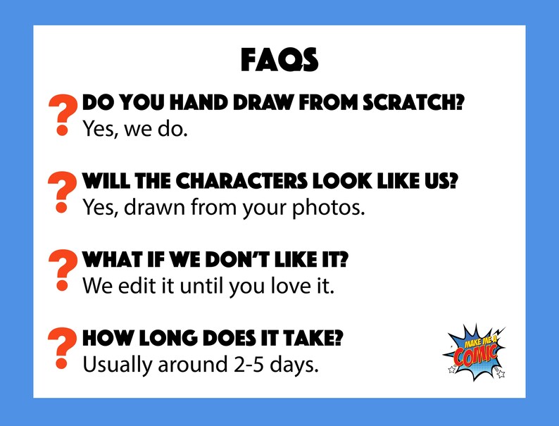 May include: A white graphic with the title "FAQs" and questions about a comic service. The questions are in black text with orange question marks. The answers are in black text. The logo "Make Me Comic" is in the bottom right corner.