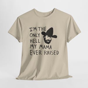 Camiseta con el dibujo de Johnny Paycheck: "Soy el único infierno que mi mamá ha creado". imagen 1