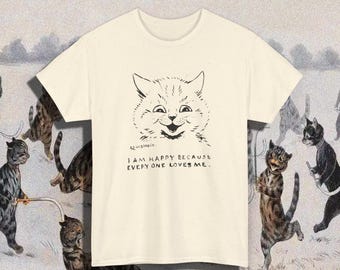 i am happy because everyone loves me louis wain 1924 cat painting sketch tshirt