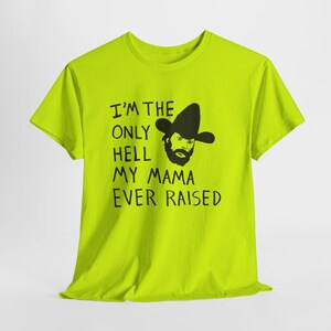 Camiseta con el dibujo de Johnny Paycheck: "Soy el único infierno que mi mamá ha creado". imagen 20