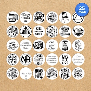 May include: A 25-pack of round, white buttons with black text and graphics. The buttons feature phrases like "Sober Sisters," "One Day at a Time," and "Sober as F*ck." The buttons are on a brown background.