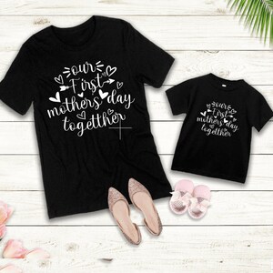 Mother&#39;s Day Mommy Me Outfit, Our First Mother&#39;s Day together, Mommy & Me Matching Shirts, Gift For Her, Mother&#39;s Day Gift, Mommy and me