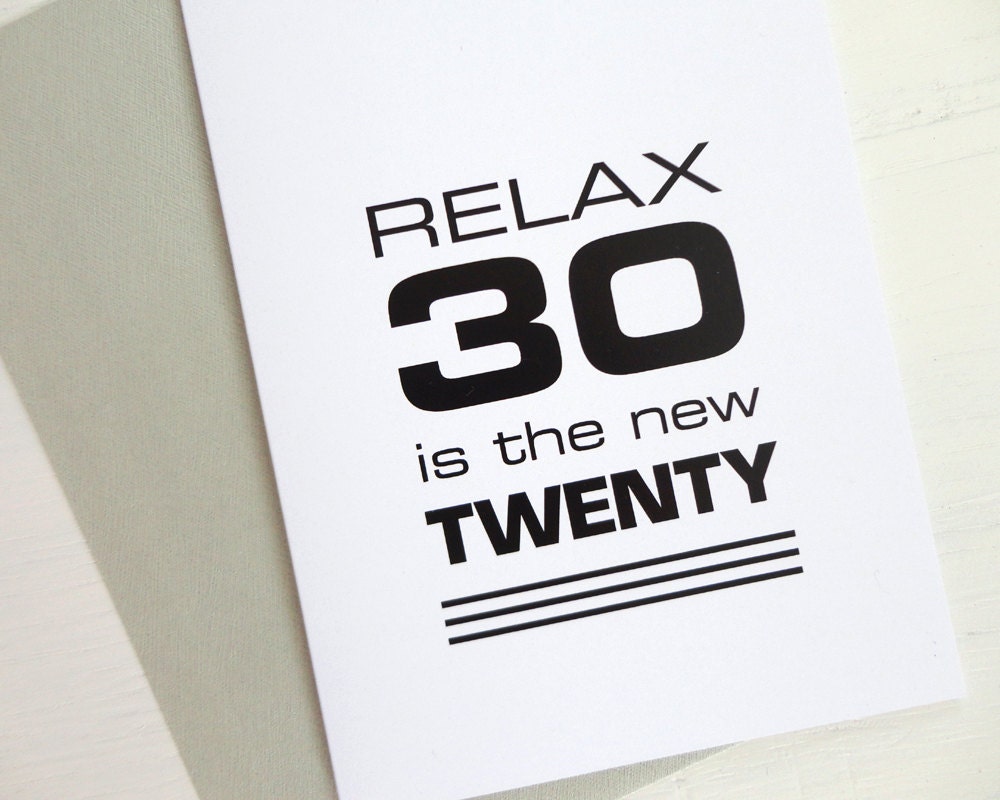 30th Birthday Card Black Print Funny Card Relax 30 Is The New Etsy