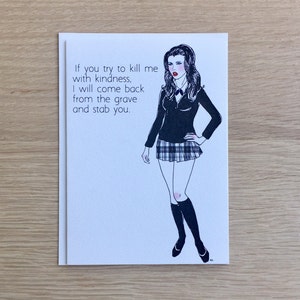 Kill Them with Kindness Greeting Card For All Occasions