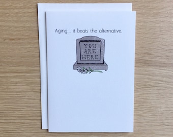 Funny Birthday Card - Aging
