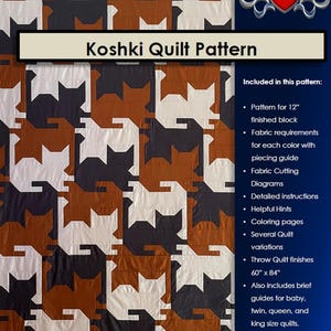 Könnte beinhalten: Ein Quiltmuster namens "Koshki" mit einem sich wiederholenden Katzenmotiv in Weiß, Braun und Dunkelgrau. Das Muster enthält Anweisungen für einen fertigen 30.5 cm Block, Stoffanforderungen, Diagramme und hilfreiche Tipps. Der Quilt misst 152 cm x 213 cm.