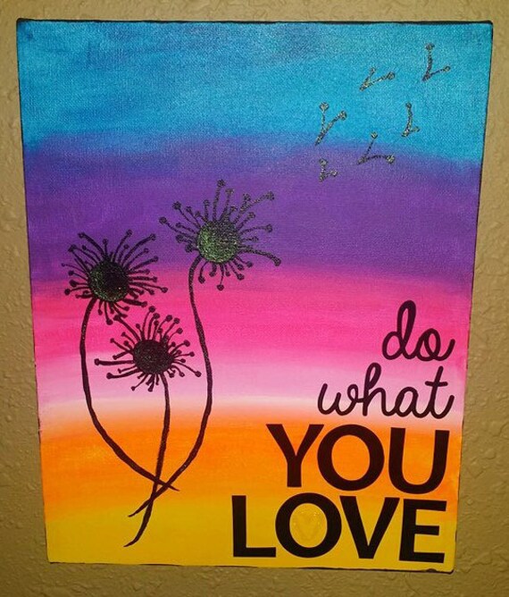 Do What You Love Painting Etsy Do What You Love Painting Etsy