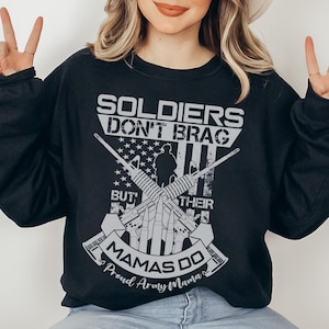 Proud Army Mom Shirt - Soldiers Don't Brag But Their Moms Do Proud Army Mom Shirt - Soldiers Don't Brag But Their Moms Do