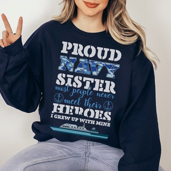 Proud Navy Sister Shirt Most People Never Meet Their Heroes I Grew Up With Mine Navy Sister Gift Navy Family Graduation Tshirt Sailor Sister