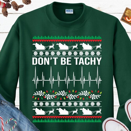 Don't Be Tachy Cardiac Nurse Ugly 