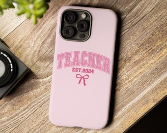 Personalized Teacher Est Phone Case Teacher Graduation Gift New Teacher iPhone Case Coquette Teacher Samsung Case Teacher Pink Phone Cover