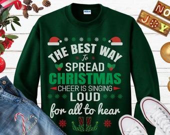 La meilleure façon de répandre la joie de Noël est de chanter pour que tout le monde l'entende Pull de Noël moche, pull de vacances elfe, t-shirt de film de Noël elfe