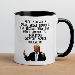 Personalized Trump Graduate Coffee Mug, Custom Donald Trump Graduation Mug, Funny Graduation Mug, Conservative Graduate Mug, Trump Gag Gift image 1