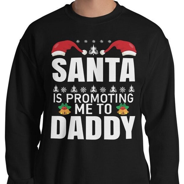 Christmas Pregnancy Reveal To Husband Gift Dad To Be Christmas Sweater Santa Is Promoting Me To Daddy Shirt Husband Holiday Baby Reveal Idea