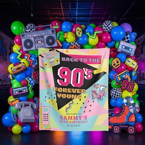 May include: A vibrant 90s-themed party backdrop featuring balloons, cutouts of a boombox, cassette tapes, and a banner that reads "Back to the 90's Forever Young". The banner welcomes Sammy's 30th birthday.